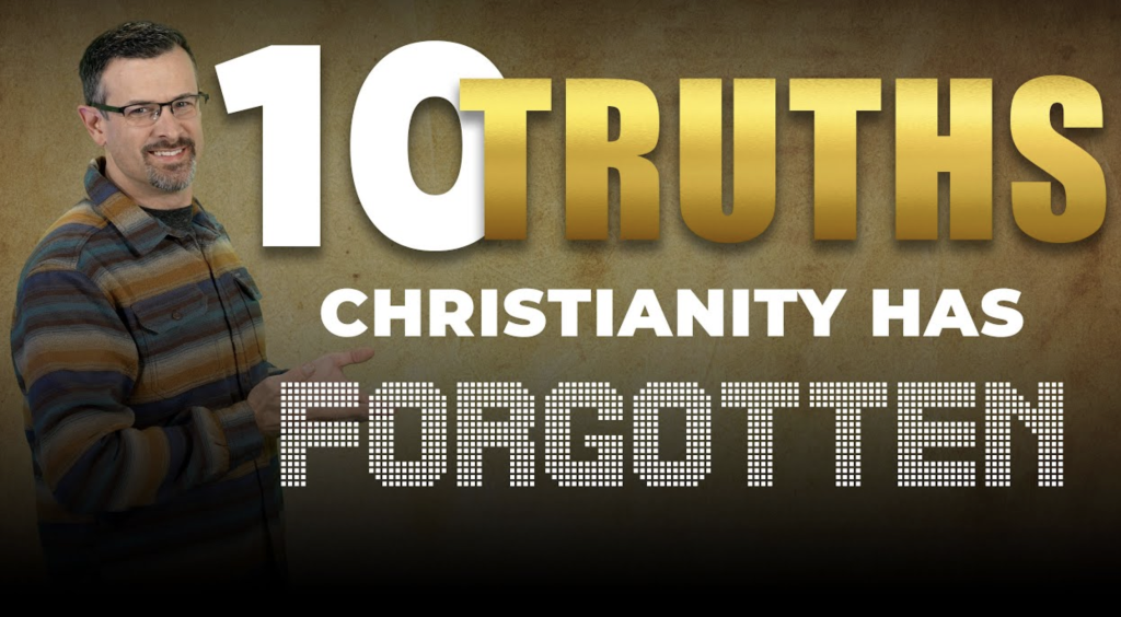 Ten Truths Christianity Has Forgotten Part 1